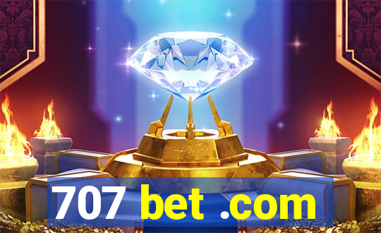 707 bet .com